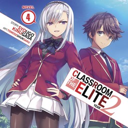 [AUDIOBOOK] Classroom of the Elite: Year 2 (Light Novel) Vol. 4