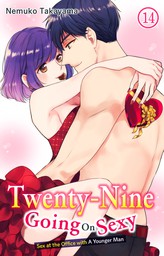 Twenty-Nine Going On Sexy-Sex at the Office with A Younger Man, Chapter 14