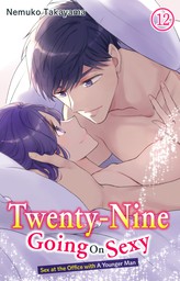 Twenty-Nine Going On Sexy-Sex at the Office with A Younger Man, Chapter 12