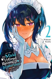 The Maid I Hired Recently Is Mysterious Volume 2