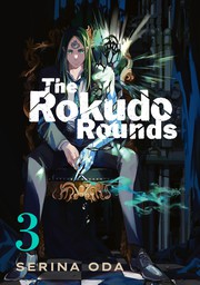 The Rokudo Rounds 3