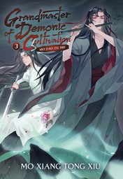 Grandmaster of Demonic Cultivation: Mo Dao Zu Shi  Vol. 3