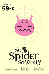 So I'm a Spider, So What?, Chapter 59.2