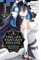 Free Life Fantasy Online: Immortal Princess Vol. 1