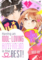 Having an Idol-Loving Boyfriend is the Best! 2