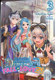 Why Shouldn't a Detestable Demon Lord Fall in Love?! Volume 3