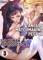 Angels Matchmaking People for Human Reproduction 3