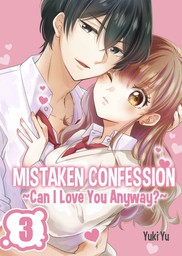 Mistaken Confession ~Can I Love You Anyway?~ 3