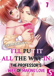 I'll Put It All the Way In: The Professor's Way of Making Love 7
