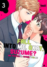 Fall For Me, Okay, Suzume? ~ Mr. Perfect Is Toying With Me 3