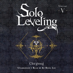 [AUDIOBOOK] Solo Leveling, Vol. 5 (novel)