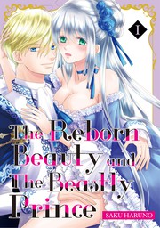 The Reborn Beauty and the Beastly Prince, Volume 1