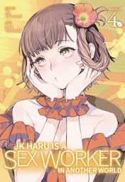 JK Haru is a Sex Worker in Another World  Vol. 4