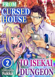 From Cursed House to Isekai Dungeon 2