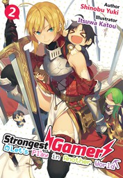 Strongest Gamer: Let's Play in Another World Volume 2