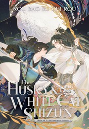 The Husky and His White Cat Shizun: Erha He Ta De Bai Mao Shizun  Vol. 1