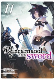Reincarnated as a Sword  Vol. 11