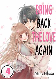 Bring Back the Love Again 4