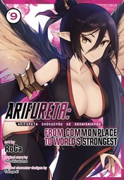 Arifureta: From Commonplace to World's Strongest Vol. 9