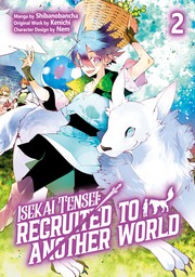 Isekai Tensei: Recruited to Another World (Manga) Volume 2
