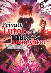 Private Tutor to the Duke's Daughter: Volume 6