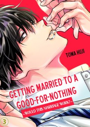 Getting Married To a Good-For-Nothing ~Would This Marriage Work?~ 3