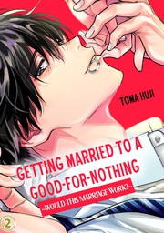 Getting Married To a Good-For-Nothing ~Would This Marriage Work?~ 2