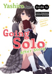 Yashiro-kun's Guide to Going Solo: After Story