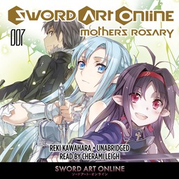 [AUDIOBOOK] Sword Art Online 7: Mother's Rosary (light novel)