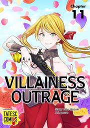 Villainess Outrage　Chapter 11
