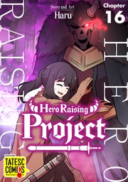 Hero Raising Project　Chapter 16