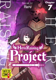 Hero Raising Project　Chapter 7
