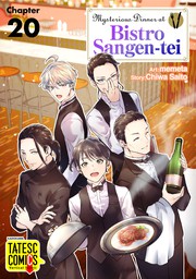 Mysterious Dinner at Bistro Sangen-tei　Chapter 20