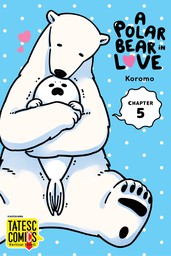 A Polar Bear in Love, Chapter 5 (v-scroll)