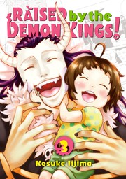 Raised by the Demon Kings! 3
