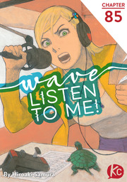 Wave, Listen to Me! Chapter 85