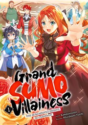 Grand Sumo Villainess: Volume 1