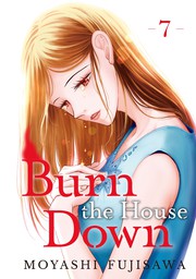 Burn the House Down 7