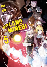 To Another World... with Land Mines! Volume 5