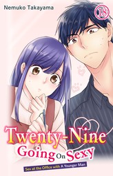 Twenty-Nine Going On Sexy-Sex at the Office with A Younger Man, Chapter 18