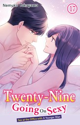 Twenty-Nine Going On Sexy-Sex at the Office with A Younger Man, Chapter 17