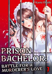 Prison Bachelor: Battle for a Murderer's Love 7