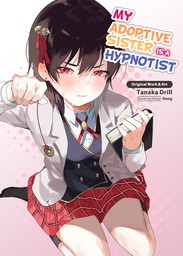 My Adoptive Sister is a Hypnotist, Chapter 4