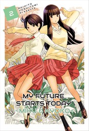 My future starts today ~Miku&Kyoko~, Volume 2
