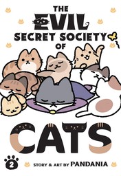 The Evil Secret Society of Cats Vol. 2