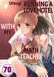 Running a Love Hotel with My Math Teacher 70