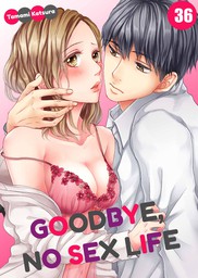 Goodbye, No Sex Life 36