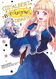 Young Lady Albert Is Courting Disaster Volume 2