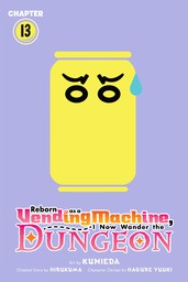 Reborn as a Vending Machine, I Now Wander the Dungeon, Chapter 13 (manga)
