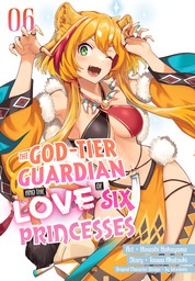 The God-Tier Guardian and the Love of Six Princesses 6